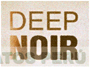 DEEP NOIR
