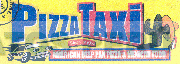 PIZZATAXI SINCE 1998 AMERICAN DEEP PIZZA & MEXICAN FOOD