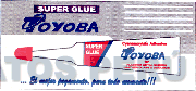 TOYOBA SUPER GLUE ...EL MEJOR PEGAMENTO, PARA TODO MUNDO!!!