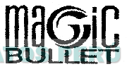MAGIC BULLET