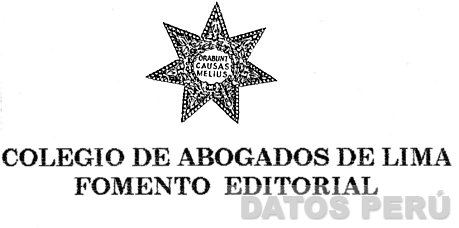 COLEGIO DE ABOGADOS DE LIMA FOMENTO EDITORIAL ORABUNT CAUSAS MELIUS