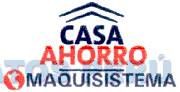CASA AHORRO MAQUISISTEMA