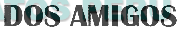 DOS AMIGOS