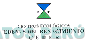ER CENTROS ECOLÓGICOS EDENES DEL RENACIMIENTO CEDER