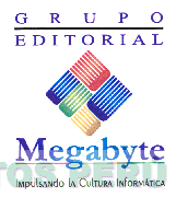 MEGABYTE IMPULSANDO LA CULTURA INFORMATICA GRUPO EDITORAL
