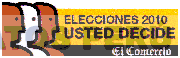 ELECCIONES 2010 USTED DECIDE EL COMERCIO