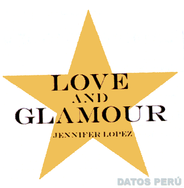LOVE AND GLAMOUR JENNIFER LOPEZ
