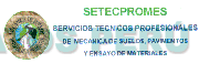 SETECPROMES SERVICIOS TECNICOS PROFESIONALES DE MECANICA DE SUELOS, PAVIMENTOS Y ENSAYO DE MATERIALES