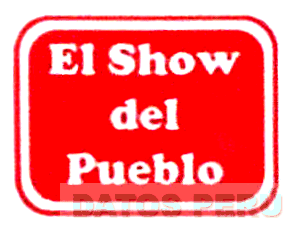 EL SHOW DEL PUEBLO