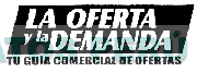 LA OFERTA Y LA DEMANDA TU GUIA COMERCIAL DE OFERTAS