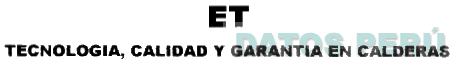 ET. TECNOLOGIA CALIDAD Y GARANTIA EN CALDERAS