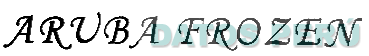 ARUBA FROZEN