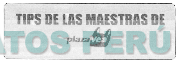 TIPS DE LAS MAESTRAS DE PLAZA VEA