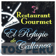RESTAURANT GOURMET EL REFUGIO DE CALLANCA