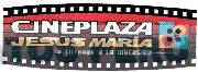 CINEPLAZA JESÚS MARÍA TU ENTRADA A LA DIVERSIÓN