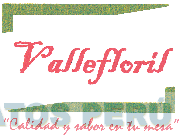 VALLEFLORIL CALIDAD Y SABOR EN TU MESA