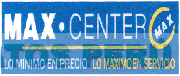 MAX CENTER LO MÍNIMO EN PRECIO LO MÁXIMO EN SERVICIO