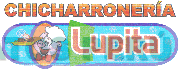 CHICHARRONERÍA LUPITA