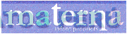 MATERNA INFANT PRODUCTS