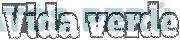 VIDA VERDE