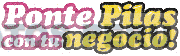 PONTE PILAS CON TU NEGOCIO!