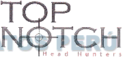 TOP NOTCH HEAD HUNTERS