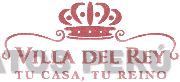 VILLA DEL REY TU CASA, TU REINO