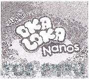 SUPER OKA LOKA NANOS