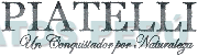 PIATELLI UN CONQUISTADOR POR NATURALEZA