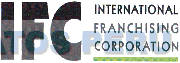 IFC INTERNATIONAL FRANCHISING CORPORATION