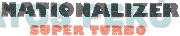 NATIONALIZER SUPER TURBO