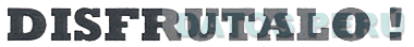 DISFRUTALO!