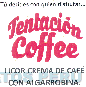 TÚ DECIDES CON QUIEN DISFRUTAR... TENTACIÓN COFFEE LICOR CREMA DE CAFÉ CON ALGARROBINA.