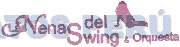 LAS NENAS DEL SWING & ORQUESTA