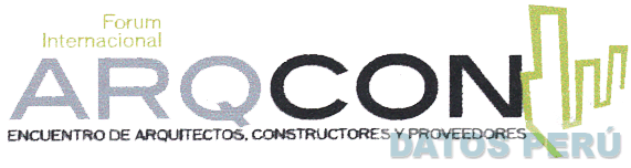 ARQCON FORUM INTERNACIONAL ENCUENTRO DE ARQUITECTOS, CONSTRUCTORES Y PROVEEDORES