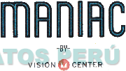 MANIAC BY VISION CENTER