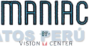 MANIAC BY VISION CENTER