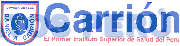 CARRIÓN EL PRIMER INSTITUTO SUPERIOR DE SALUD DEL PERÚ INSTITUTO SUPERIOR DANIEL A. CARRIÓN