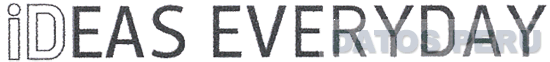 IDEAS EVERYDAY