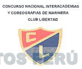 CONCURSO NACIONAL INTERACADEMIAS Y COREOGRAFIAS DE MARINERA CLUB LIBERTAD CL