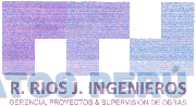 R. RIOS J. INGENIEROS GERENCIA, PROYECTOS & SUPERVISION DE OBRAS