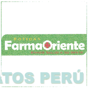 BOTICAS FARMA ORIENTE S.A.C. DANDO SALUD A SU GENTE