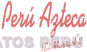 PERÚ AZTECA ¡EL MARIACHI!