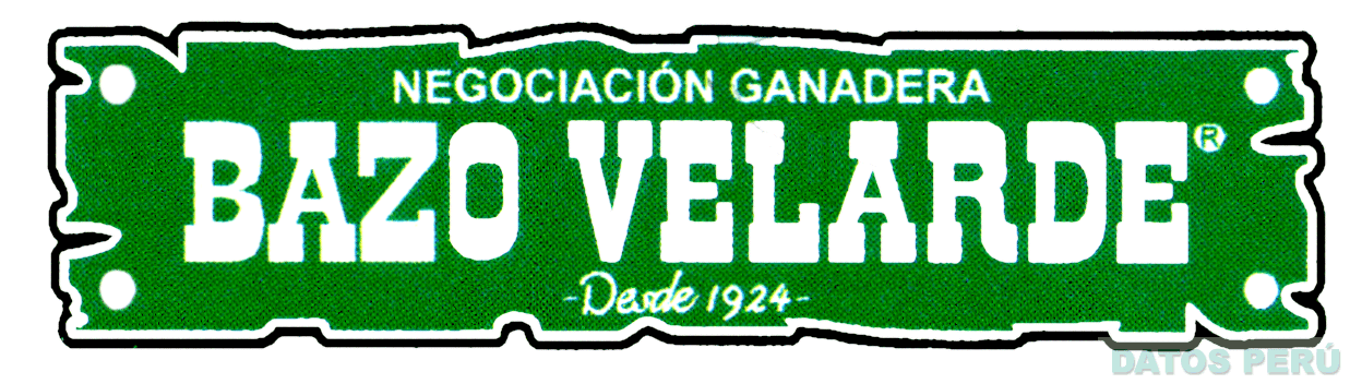 NEGOCIACIÓN GANADERA BAZO VELARDE DESDE 1924