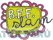 B.F.F. SLAM SHHH... TODO SOBRE NOSOTRAS!