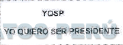 YQSP YO QUIERO SER PRESIDENTE