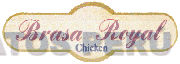 BRASA ROYAL CHICKEN