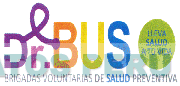 DR. BUS BRIGADAS VOLUNTARIAS DE SALUD PREVENTIVA LLEVA SALUD A TU VIDA