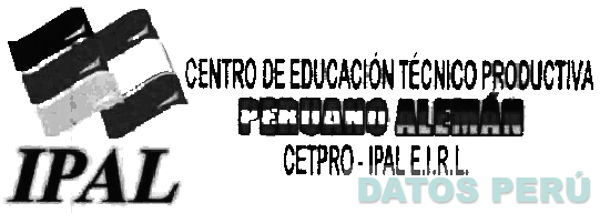 IPAL CENTRO DE EDUCACIÓN TÉCNICO PRODUCTIVA PERUANO ALEMAN CETPRO - IPAL E.I.R.L.