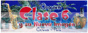 ORQUESTA CLASE 6 Y SU NUEVA IMAGEN CUTERVO - PERÚ